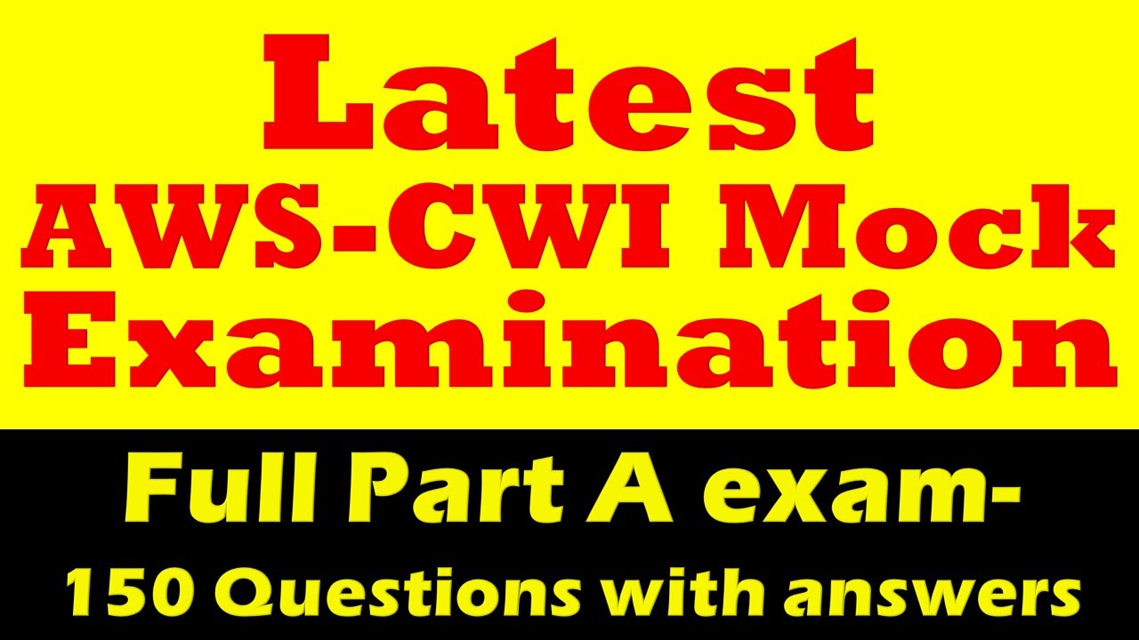 AWS CWI Part A Mock Examination With Latest Questions And Answers