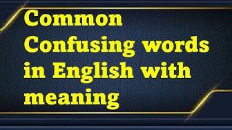 Common confusing words in english with meaning