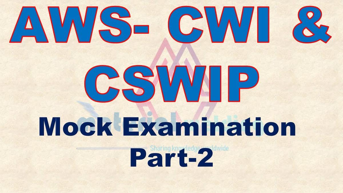 'Video thumbnail for AWS CWI & CSWIP Part A mock examination with latest questions'