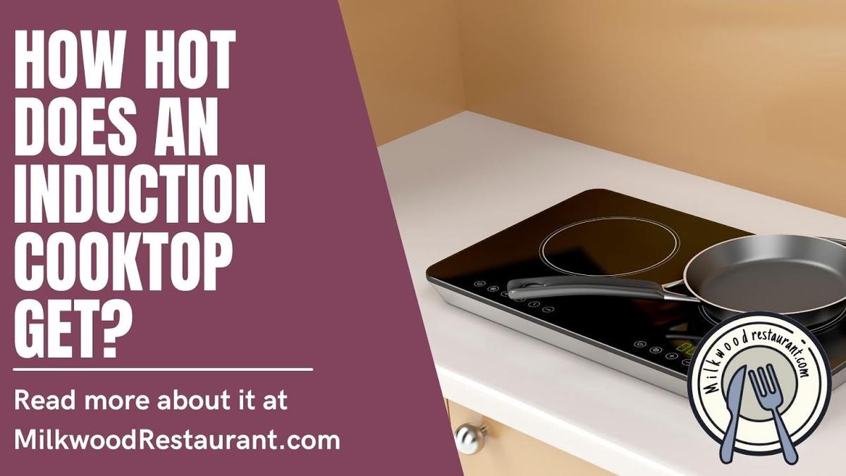 'Video thumbnail for How Hot Does An Induction Cooktop Get? 3 Fascinating Explanation That You Should Know About It'