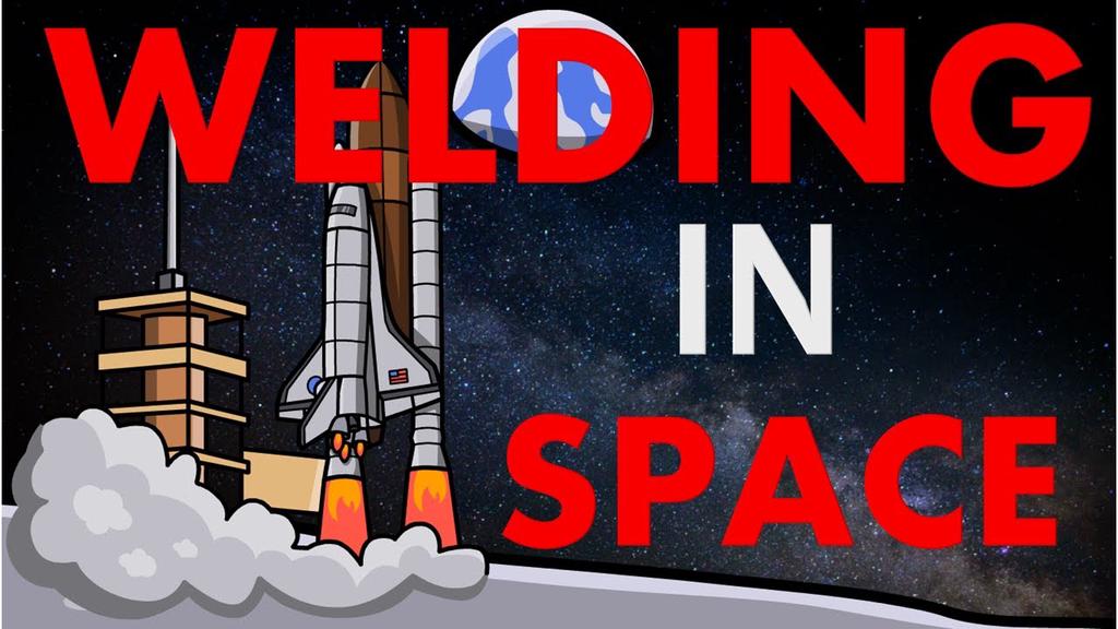 'Video thumbnail for WELDING IN SPACE- Can we weld in space?'