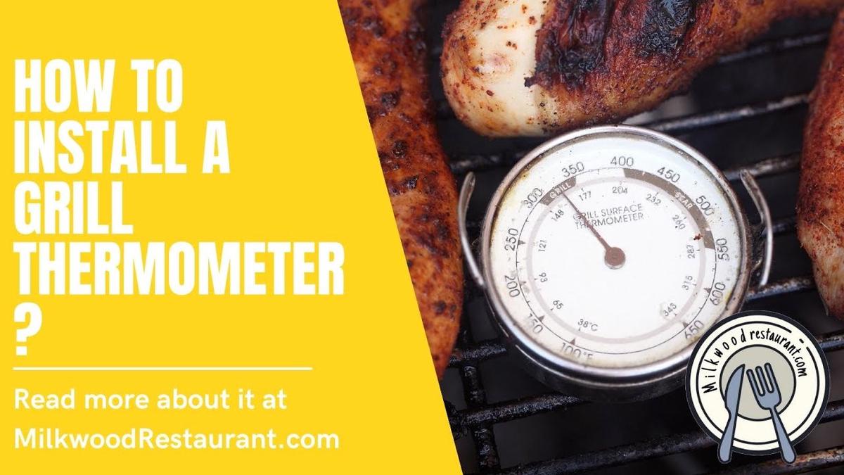 'Video thumbnail for How To Install A Grill Thermometer? 7 Superb Guides To Do It'