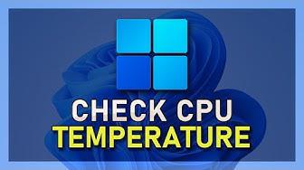 'Video thumbnail for How To Check CPU Temperature in Windows 11'