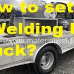 How-to-setup-a-Welding-Rig-Truck