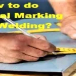 How to do Metal Marking for Welding