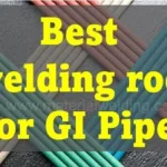 Best welding rod for GI Pipe