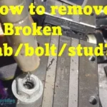 How to remove a broken tab bolt stud